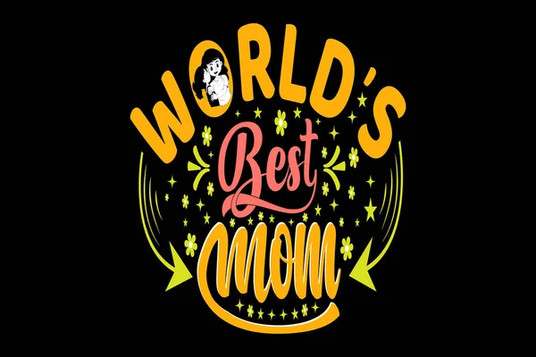 Världens Bästa Mamma Mors Dag Typografi Shirt Design Citat Mamma — Stock vektor