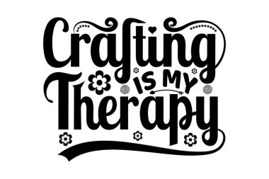 El işi benim terapim - El sanatları için motivasyon alıntısı tasarımı, el sanatları aşığı için tişört tasarımı