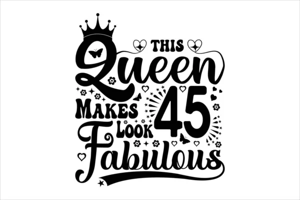 Királynő Teszi Néz Mesés Születésnapi Póló Design Queen Születésnapi Póló — Stock Vector