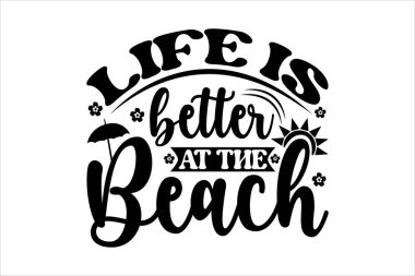 Hayat sahilde daha iyi - Yaz tişörtü tasarımı