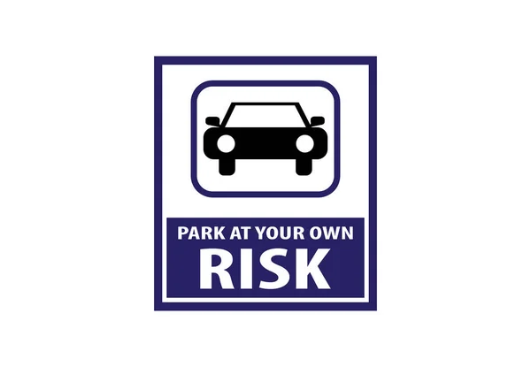 Park Your Own Risk Sign — Stock Vector