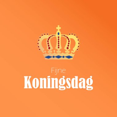 Fijne Koningsdag vektör illüstrasyonu. Mutlu Krallar Günü, Hollanda Ulusal Günü.
