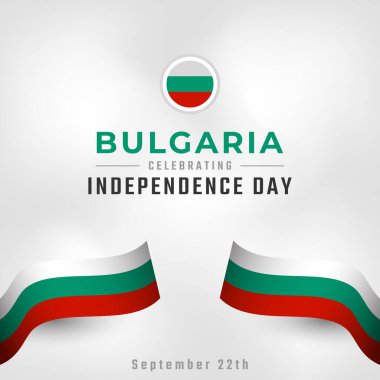 Bulgaristan Bağımsızlık Günü 'nüz kutlu olsun. 22 Eylül Kutlama Vektörü Tasarım Çizimi. Poster, Bayrak, Reklam, Tebrik Kartı veya Yazdırma Elemanı Şablonu