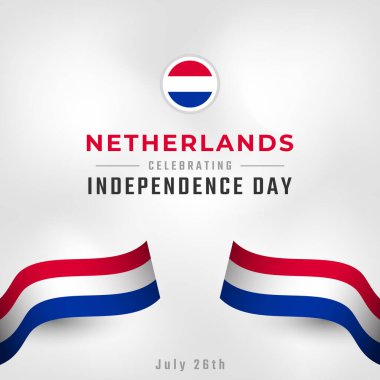 Hollanda Bağımsızlık Günü 'nüz kutlu olsun. 26 Temmuz Kutlama Vektörü Tasarım İllüstrasyonu. Poster, Bayrak, Reklam, Tebrik Kartı veya Yazdırma Elemanı Şablonu