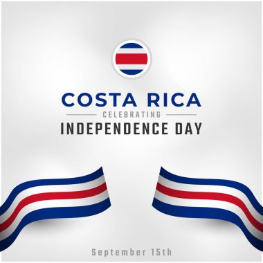 Kosta Rika Bağımsızlık Günü 'nüz kutlu olsun. 15 Eylül Kutlama Vektörü Tasarım Çizimi. Poster, Bayrak, Reklam, Tebrik Kartı veya Yazdırma Elemanı Şablonu