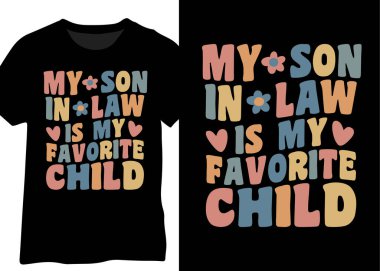 Damadım benim en sevdiğim çocuğum, komik aile mizah tasarımı.