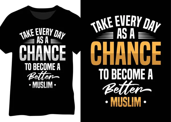 Πάρτε Κάθε Μέρα Ευκαιρία Γίνει Μια Καλύτερη Μουσουλμανική Μουσουλμανική Εμπνευσμένη — Διανυσματικό Αρχείο