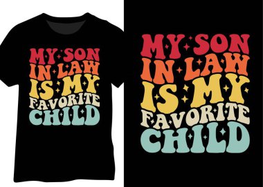 Damadım benim en sevdiğim çocuğum, komik aile mizah tasarımı.