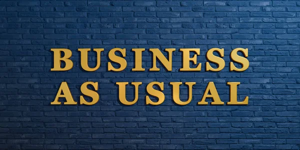 Business as usual. Sign with golden letter against a blue brick wall. Economy, corporate and banking concept. 3D illustration