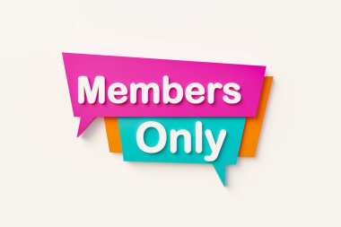 Members only. Cartoon speech bubble in orange, blue, purple and white text. Business concept. 3D illustration	 clipart