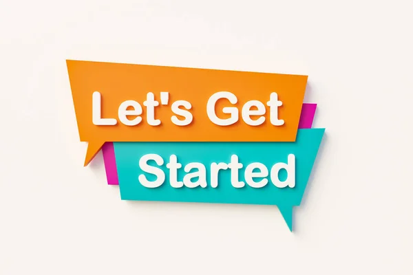 Let\'s get started, cartoon speech bubble. Speech bubble in orange, blue, purple and white text. Motivation, inspiration and business concepts. 3D illustration