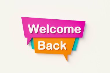 Hoş geldiniz. Turuncu, mavi, mor ve beyaz metinli konuşma balonu. Mesaj, bilgi, selamlama ve kavramlar. 3B illüstrasyon