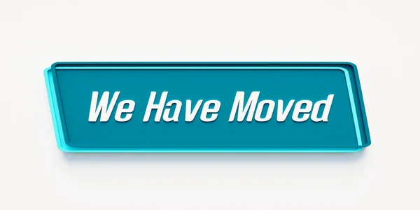 We Have Moved. Blue banner with the message, we have moved. Relocation, new address, announcement, information and business.