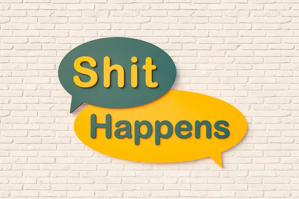 Shit happens - Cartoon online chat bubble, text in yellow and dark green against a brick wall. Incident, happening, embarrassing,  short phrase and accident. 3D illustration