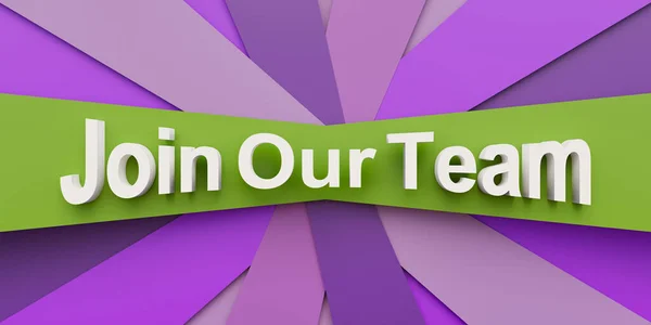 Join our team. Purple and green paper stripes. The text, join our team in white letters. Business, team building, opportunity, applying, recruitment, togetherness, job interview. 3D illustration