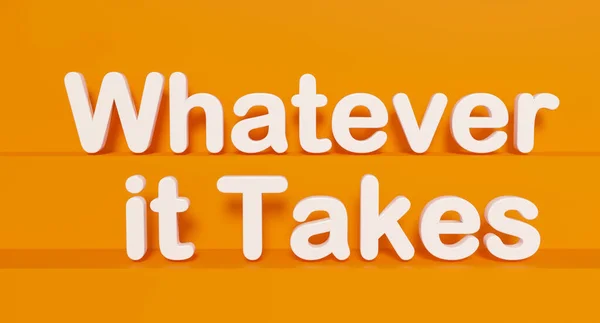 Whatever Takes Web Banner Sign White Shiny Plastic Letters Orange — Stock Photo, Image