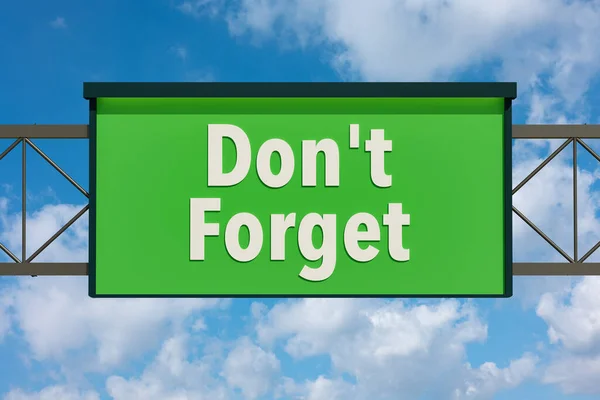 Don\'t forget, road sign. Highway board with blue sky and clouds. Text, don\'t forget. Reminder, note and appointment concept. 3D illustration