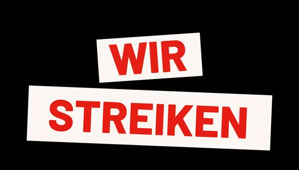 Wir Streiken Kırmızı Harflerle Wir Streiken Yazılı Siyah Pankart Protesto — Stok fotoğraf