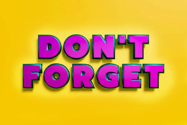 Don\'t forget. Words in capital letters, gold metallic shiny style. Saying, don\'t forget. Reminder, information and note. 3D illustration