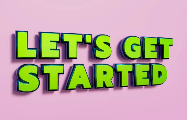Let\'s get started. Words in capital letters, green metallic shiny style. Saying, Let\'s get started. Motivation, encouragement and doing work together. 3D illustration