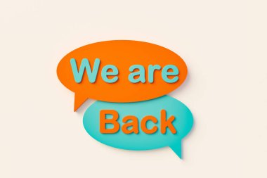 Geri döndük. Online konuşma balonu. Turuncu ve mavi renkli sohbet balonu. Bilgi yeniden açılıyor, hoş geldiniz, haber etkinliği ve duyuru mesajı. 3B illüstrasyon