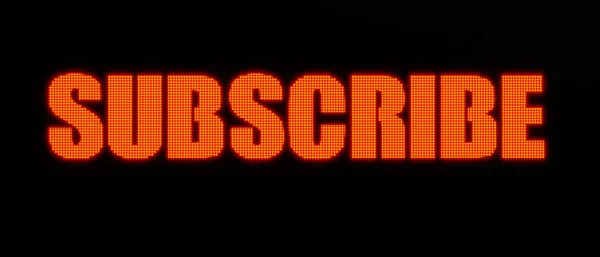 Subscribe Sign Black Led Screen Word Subscribe Orange Illuminated Letters — Stock Photo, Image