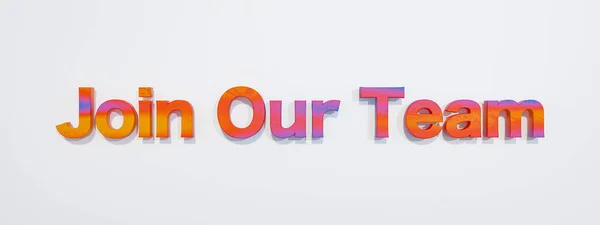 Join our team, be a part of a organized group. Doing soemthing together, team building sign. Multi colored text against a white background. Business or sports team. 3D illustration