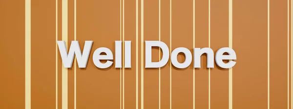 stock image Well Done - banner, sign. Text in white capital letters against a brown colored background. Feedback, congratulating, thank you, applauding, achievement, job interview, test and education. 3D illustration