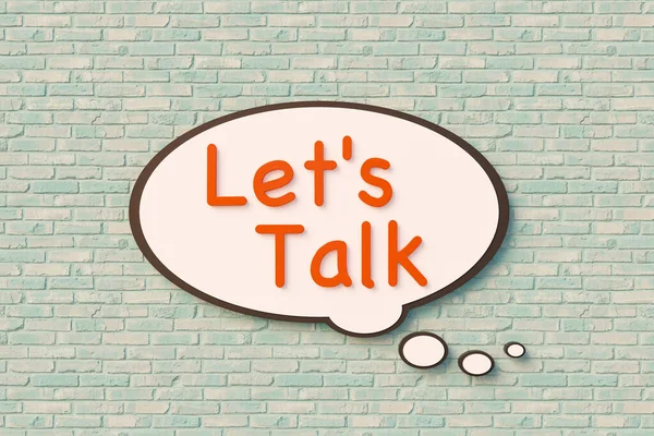 Let's talk,  cartoon speech bubble. Orange letters against a slightly bluish brick wall. Discussion, arguing and motivation concept. 3D illustration