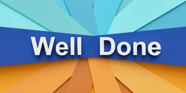 stock image Well Done. Blue and dark yellow paper stripes. Text, well done,, in white letters. Feedback, congratulating, occupation, thank you - phrase, applauding, achievement, job interview, education, evaluate, success, respect. 3D illustration