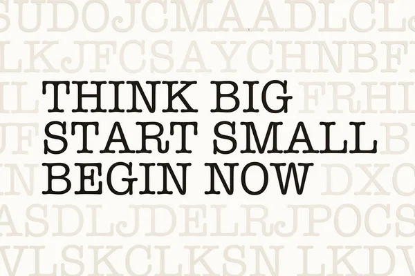 Pense Grande Comece Pequeno Comece Agora Página Com Letras Fonte — Fotografia de Stock