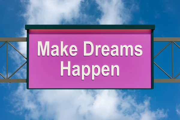Make dreams happen. Highway board, blue sky and clouds. Optimism, determination, chance, opportunity, new beginning, inspiration. 3D illustration