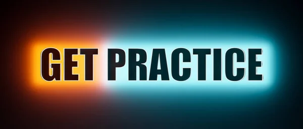 Get Practice Colored Glowing Banner Text Get Practice Education Progress — Stock Photo, Image