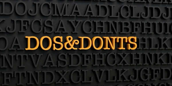 Dos and Donts. Wall with dark letters and the text dos and donts in yellow. Rright, not right, positive, negative, bad, better, false, good. 3D illustration