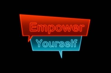 Kendini güçlendir. Aydınlatılmış neon renkli konuşma balonu, turuncu ve mavi. Cesaret, değişim, tavsiye. 