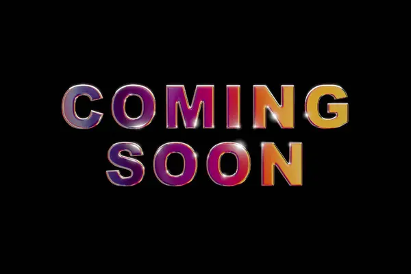 Coming soon. Mulitcolored chrome letters., with the text, coming soon. Announcement, message, event.