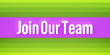 Join our team. Purple and green colored stripes. The text, join our team in white letters. Invitation, team building, opportunity, teamwork. clipart