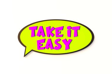 Sakin ol, çizgi film konuşma balonu. Renkli online sohbet balonu, komedi tarzı. Slogan, tavsiye, kolay gidiş, yol, olumlu duygu, slogan. 3B illüstrasyon