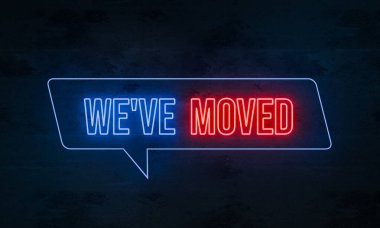 Taşındık. Koyu beton bir duvarda mavi ve kırmızı ışıklı neon tabela. Yer değiştirme, yeni adres, duyuru, varış, pozisyon, yön.