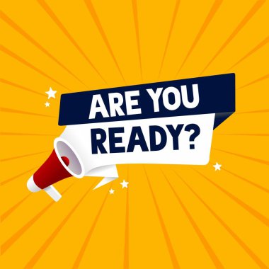 Hazır mısın? Megafon ikonlu pankart. Beyaz arkaplanda izole edilmiş vektör illüstrasyonu.
