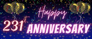 231st anniversary neon calligraphy text and number. Confetti and balloon isolated on elegant blue gradient background, sparkle, design for greeting card, print. Two hundred thirty One anniversary