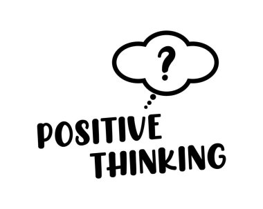 think positive vector lettering quote with black outline on white background. hand drawn positive thinking concept for greeting card, poster, print, t - shirt  clipart