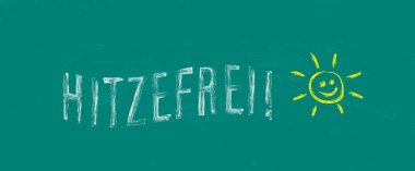 HITZEFREI Almanya tahtaya tebeşirle yazılmış aşırı sıcak hava nedeniyle okuldan izin almak