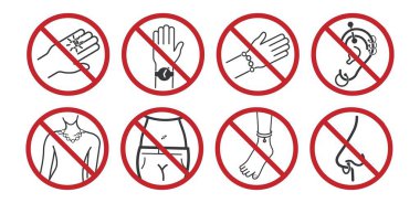 Mücevher, yüzük, saat, bilezik, piercing, kolye, güvenlik ve güvenlik etiketi takmayın.