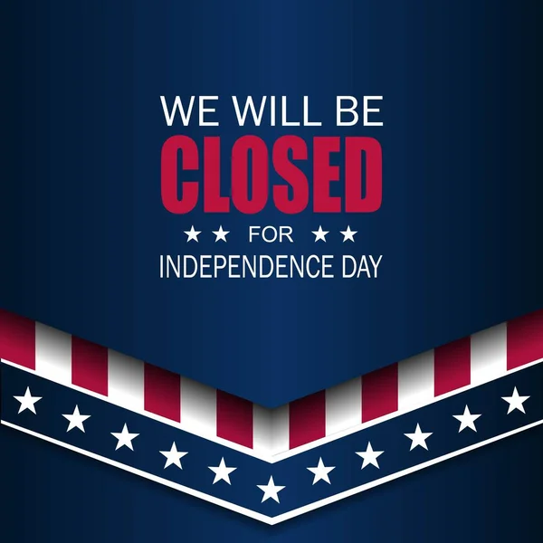 Dzień Niepodległości Usa Lipca Projekt Tła Będziemy Zamknięte Tekst — Wektor stockowy