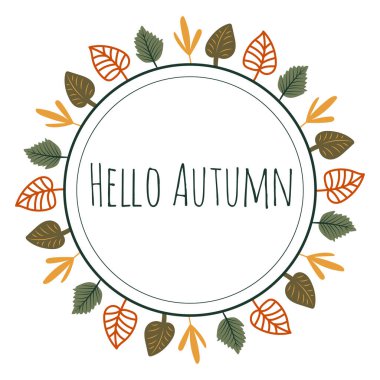 Merhaba güz yapraklı çelenk. Yuvarlak çerçeve içinde yapraklar ve metinler ile.