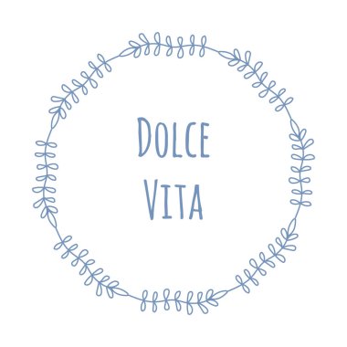 Dolce Vita metniyle basit bir botanik çelengi. Mavi karalama yuvarlak çerçeve.