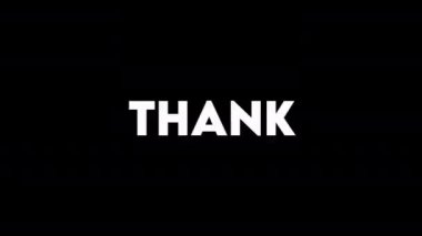 Sentence saying thank you for watching animation blurs and vibrates, white writing and black background.