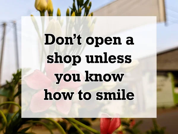 Μια Αγγλική Παροιμία Φόντο Μην Ανοίξεις Μαγαζί Δεν Ξέρεις Χαμογελάς — Φωτογραφία Αρχείου