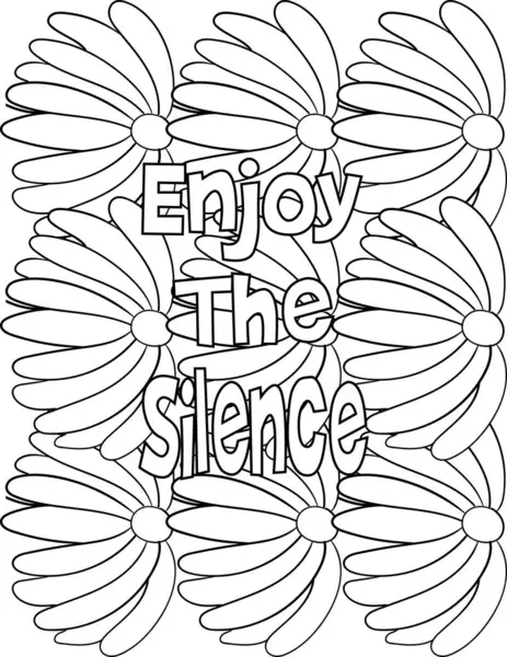 Motivational Quote Coloring Page on A Botanical Background Full of Flowers for Kids and Adults